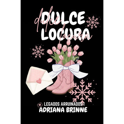 Dulce Locura: Legados Arruinados 1 (edición en español)