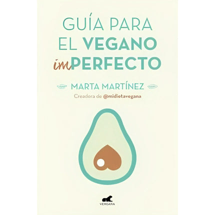 Guia Para El Vegano Imperfecto
